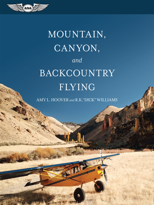 Title details for Mountain, Canyon, and Backcountry Flying by Amy L. Hoover - Available